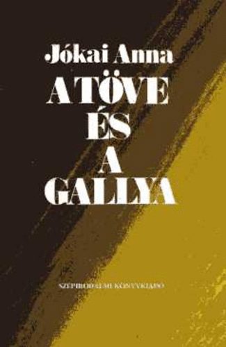 Jókai Anna - A töve és a gallya