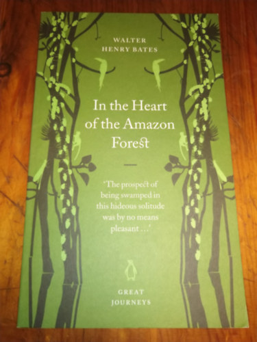 Walter Henry Bates - In the Heart of the Amazon Forest
