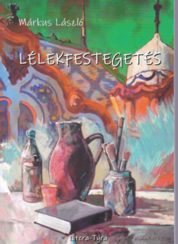 M�rkos L�szl� - L�lekfesteget�s