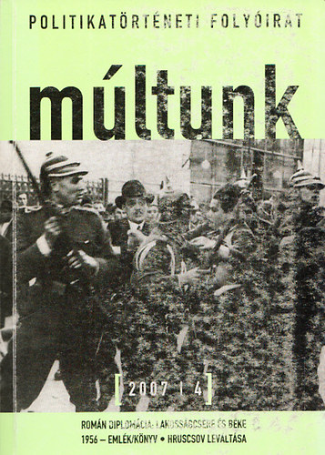 Sipos Balzs  (fszerk.) - Mltunk - Politikatrtneti folyirat 2007/4