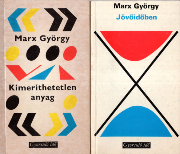 Marx Gy�rgy - 2 db Marx Gy�rgy k�tet (egy�tt): 1. J�v�id�ben + 2. Kimer�thetetlen anyag