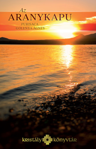 Purisacagolenya �gnes - Az Aranykapu