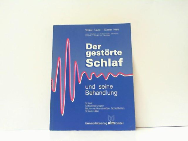 Günter Hole Volker Faust - Der gestörte Schlaf und seine Behandlung