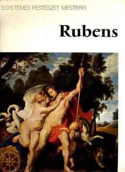 Rubens (az egyetemes festszet mesterei)