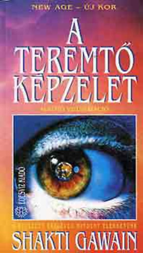 Shakti Gawain - A teremtő képzelet - Élet a halál után