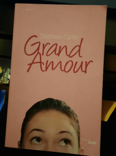 St�phane Carlier - Grand Amour
