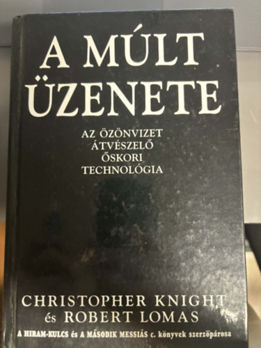 C. Knight; R. Lomas - A m�lt �zenete - Az �z�nvizet �tv�szel� �skori technol�gia