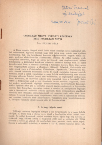 Inczefi G�za - Csongr�d megye nyugati  r�sz�nek r�gi f�ldrajzi nevei - K�l�nlenyomat - Dedik�lt