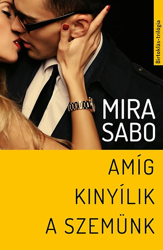 Mira Sabo - Am�g kiny�lik a szem�nk