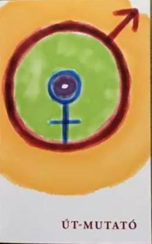 Jos Istvn - t-mutat - A Frfi s a N szletsnek korszakai, avagy bevezets az Egolgiba