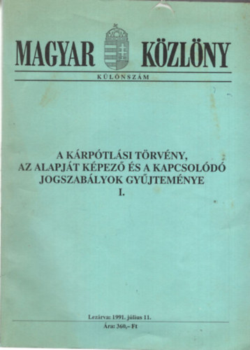 Magyar Kzlny Klnszm (A krptlsi trvny, az alapjt kpez s a kapcsold jogszablyok gyjtemnye I.) 1991