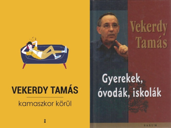 Vekerdy Tamás - 2 db Vekerdy Tamás könyv: Gyerekek, óvodák, iskolák + Kamaszkor körül