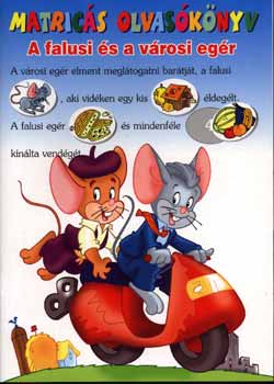 Ol�h Erzs�bet (ford.) - A falusi eg�r �s a v�rosi eg�r - matric�s foglalkoztat�