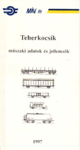 Bogd�n Andr�s - Radnai G�bor  (szerk.) - Teherkocsik m�szaki adatai �s jellemz�i