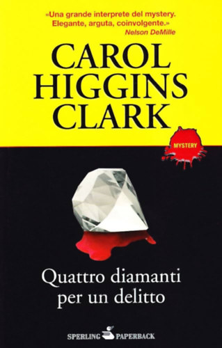 Carol Higgins Clark - Quattro diamanti per un delitto (Sperling paperback)