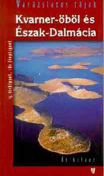Dr. Fehér György - Kvarner-öböl és Észak-Dalmácia