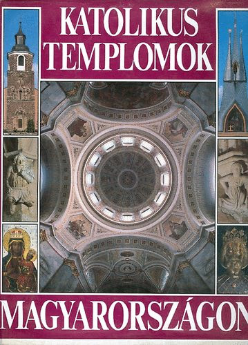 Dercsnyi-Hegyi-Marosi-Trk - Katolikus templomok Magyarorszgon