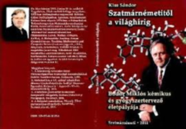 Kiss Sándor - Szatmárnémetitől a világhírig - Bodor Miklós kémikus és gyógyszertervező életpályája