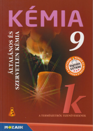 Horv�th Bal�zs; P�ntek L�szl�n�; Dr. Siposn� Dr. Kedves �va - K�mia 9. - �ltal�nos �s szervetlen k�mia