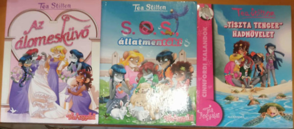Tea Stilton - 3 db Tea Stilton, Tea Angyalai: Az lomeskv + S.O.S. llatmentk + "Tiszta tenger" hadmvelet