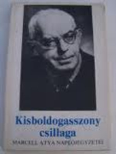 Kisboldogasszony csillaga (Marcell atya naplójegyzetei)