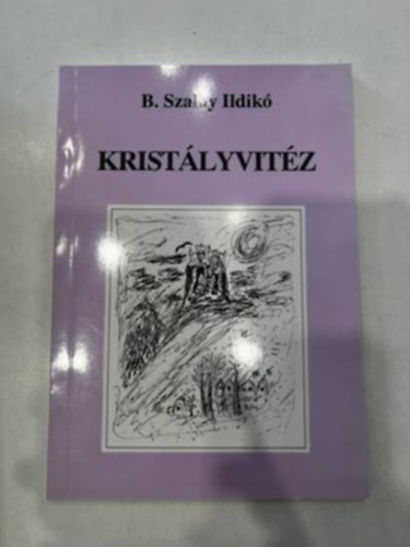 B.szalay Ildik� - Krist�lyvit�z