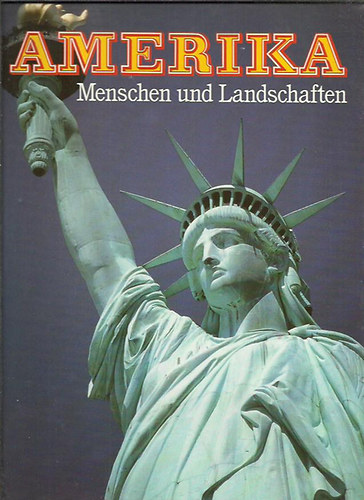 Rudolf Metzler - Amerika Menschen und Landschaften