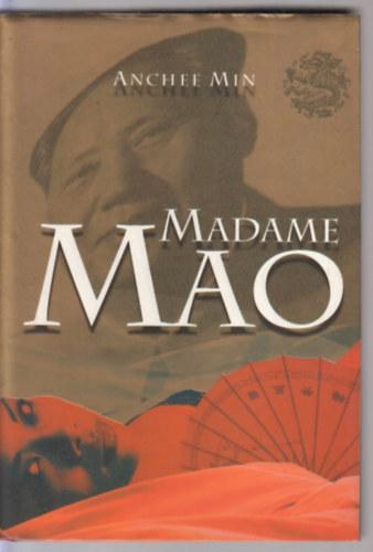 Anchee Min - Madame Mao