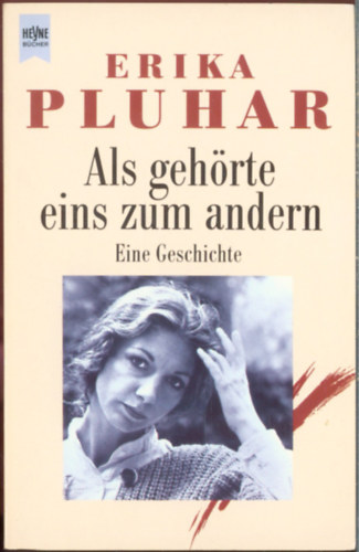 Erika Pluhar - Als gehrte eins zum anderen (German)