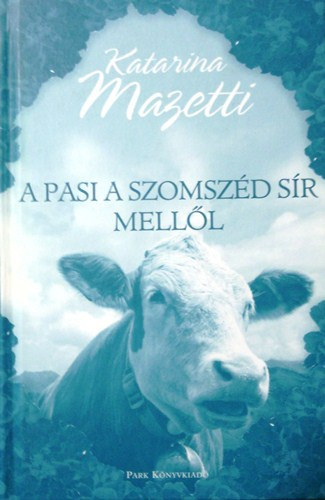 Katarina Mazetti - A pasi a szomszd sr melll