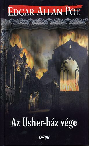 Edgar Allan Poe - Az Usher-ház vége - Novellagyűjtemény (Árny / A tündér szigete / Metzengerstein / A vörös halál álarca / Monsieur Valdemar... / Delejes igazságok / Morella / Ligeia / Berenice / Eleonora / Az ovális arckép / A perverzió démona / A né
