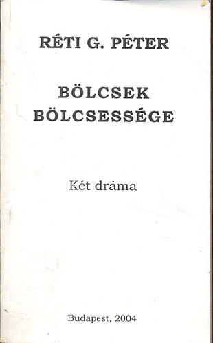 Rti G. Pter - Blcsek blcsessge (Kt drma)