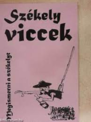 Beke Sndor  (szerk.) - Megismerni a szkelyt - Szkely viccek