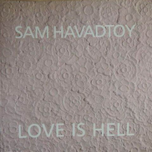 Yoko Ono - Mark Allen - Max Blagg - Sam Havadtoy - Love is hell