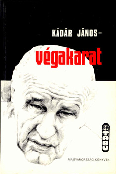 Kádár János - Végakarat