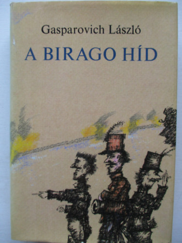 Gasparovich L�szl� - A Birago h�d