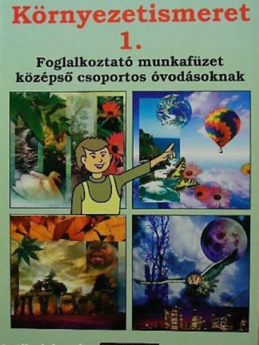 Krnyezetismeret 1. - Foglalkozat munkafzet kzps csoportos vodsoknak