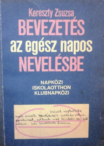 Kereszty Zsuzsa - Bevezetés az egész napos nevelésbe