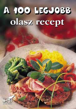 Bod Alpr - A 100 legjobb olasz recept