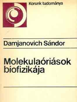 Damjanovich Sndor - Molekularisok biofizikja