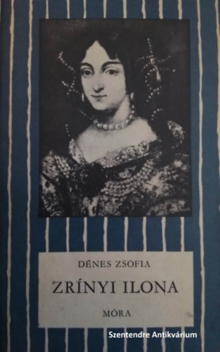 Majtényi Zoltán , Győry Miklós illusztrálta Dénes Zsófia (szerk.) - Zrínyi Ilona - György Miklós rajzaival - Csíkos könyvek