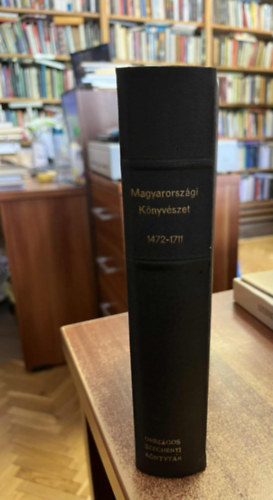 Dr Sztripszky Hiador - Magyarorsz�gi k�nyv�szet - Hasonm�s kiad�sok sorozata - 1472-1711 (Adal�kok Szab� K�roly R�gi Magyar K�nyt�r c. munk�j�nak I-II. k�tet�hez  p�tl�sok �s igaz�t�sok
