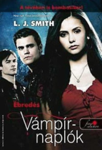 L. J. Smith - Vámpírnaplók 1.- Ébredés