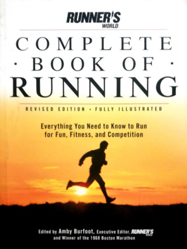 Amby Burfoot (Editor) - Runner's World Complete Book of Running
