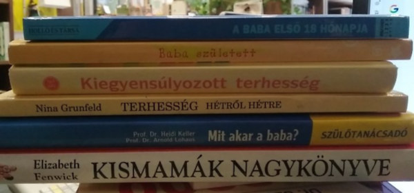 Konczn� Bakos M�ria, Angelika Tiefenbacher, Nina Grunfeld, Heidi Keller Anne Yelland - Elizabeth Fenwick Arnold Lohaus - 6 db-os K�NYVMENT� AJ�NLAT, gyermekv�r�s: A baba els� 18 h�napja+ Baba sz�letett+ Kiegyens�lyozott terhess�g+ Terhess�g h�tr�l h�tre+ Mit akar a baba? Sz�l�tan�csad�+ Kismam�k nagyk�nyve