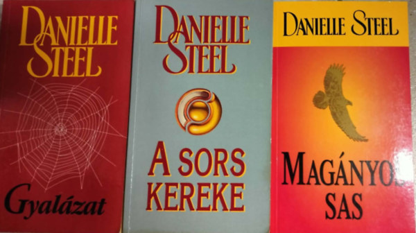 Danielle Steel - 3db m� egy csomagban - Gyal�zat + A sors kereke + Mag�nyos sas
