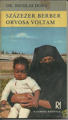 Nicolas Dobo - Százezer berber orvosa voltam