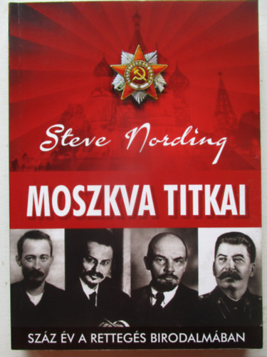 Steve Nording - Moszkva titkai (Sz�z �v a retteg�s birodalm�ban)