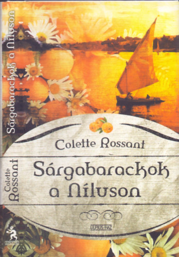 Colette Rossant - S�rgabarackok a N�luson (Eml�kek �s receptek egy let�nt Egyiptomb�l)