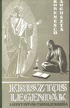 Rubenescu Auguszta - Krisztus legendák